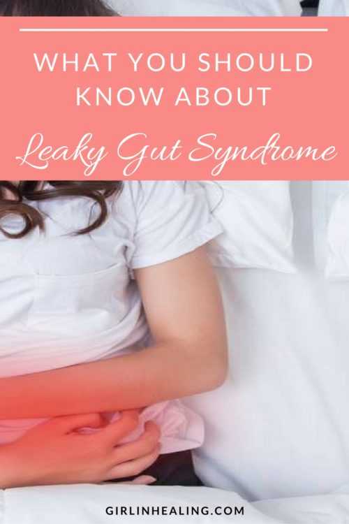 What You Should Know About Leaky Gut Syndrome