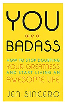 You Are a badass by Jen Sincero