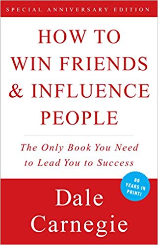 How to Make Friends & Influence People by Dale Carnegie