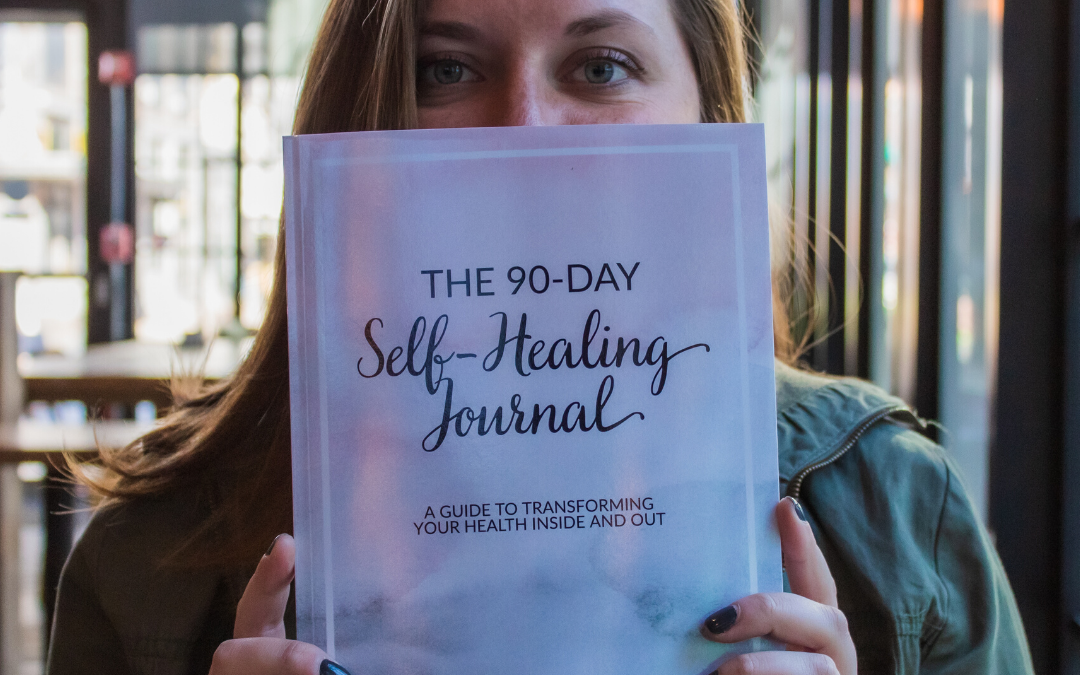The 90-Day Self-Healing Journal: A Guide to Transforming Your Health Inside and Out