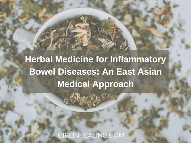 Herbal Medicine for Inflammatory Bowel Diseases: An East Asian Medical Approach